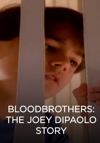Picture for Blood Brothers: The Joey DiPaolo Story 